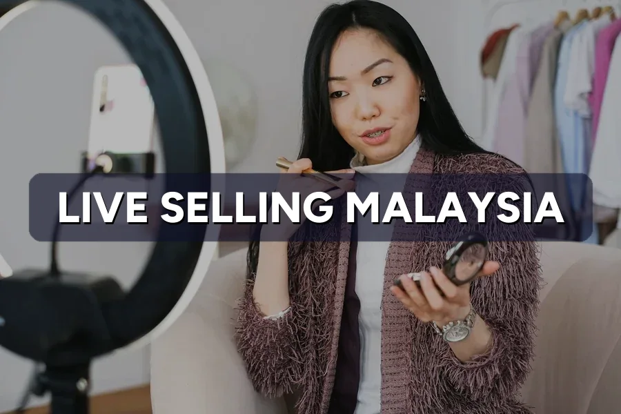 Live Selling Malaysia: Turn Facebook Live Into Sales