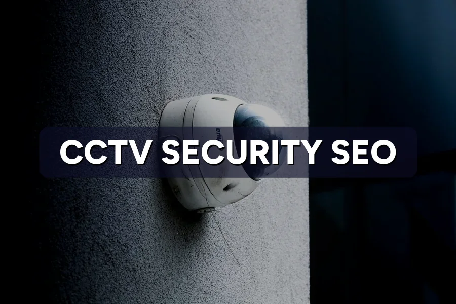 Best SEO for CCTV Installers in Malaysia: Guide 2026