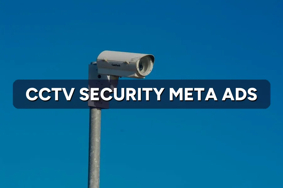 Best Meta Ads for CCTV Installers in Malaysia (2026 Guide)