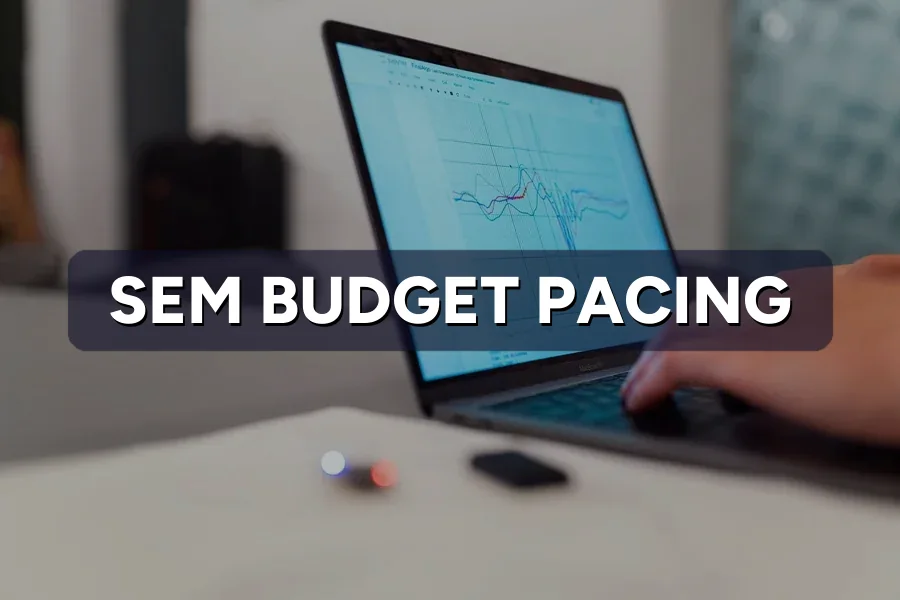 SEM Budget Pacing: Stop Running Out of Money Mid-Month