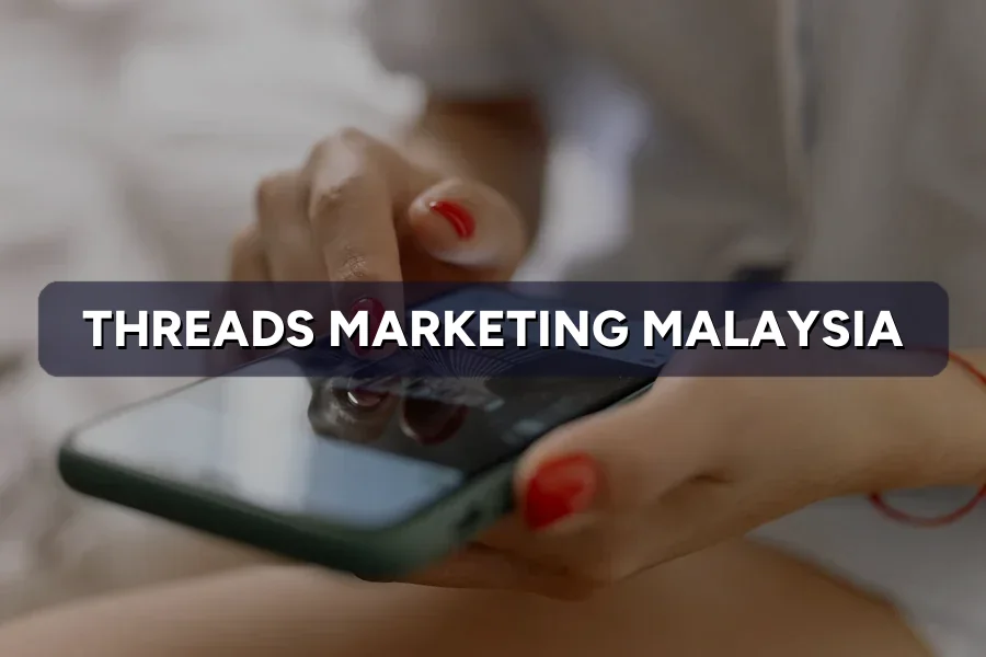 Threads Marketing Malaysia: Worth Your Time in 2026?