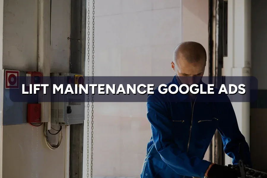 Best Google Ads for Lift Companies in Malaysia: Guide 2026