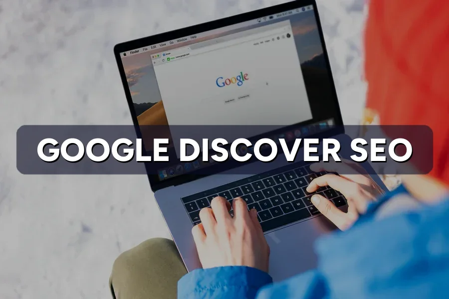 Google Discover SEO: How to Get Your Blog Into the Feed