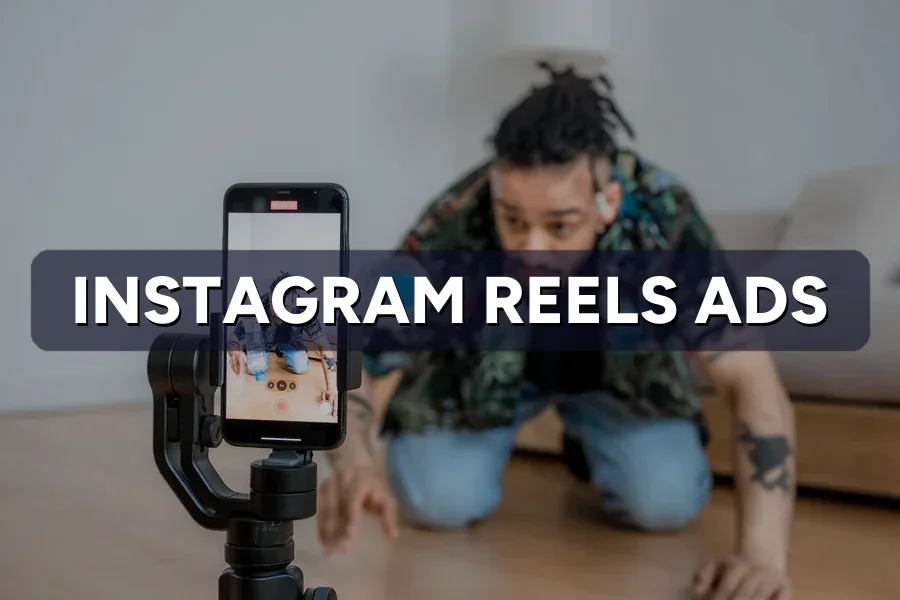 Instagram Reels Ads: How to Make Them Actually Convert