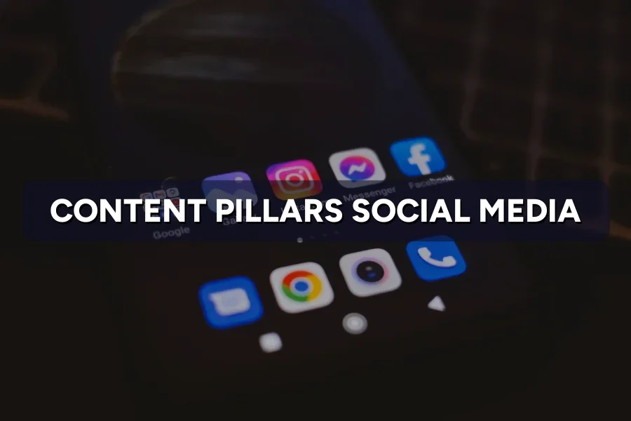 Content Pillars: How to Structure Your Social Feed