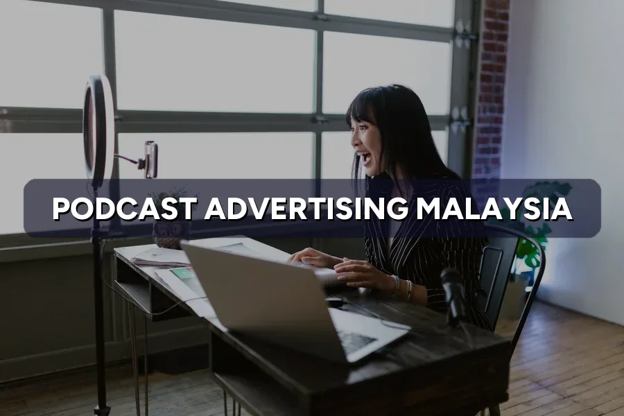 Podcast Advertising Malaysia: Rates & How to Start