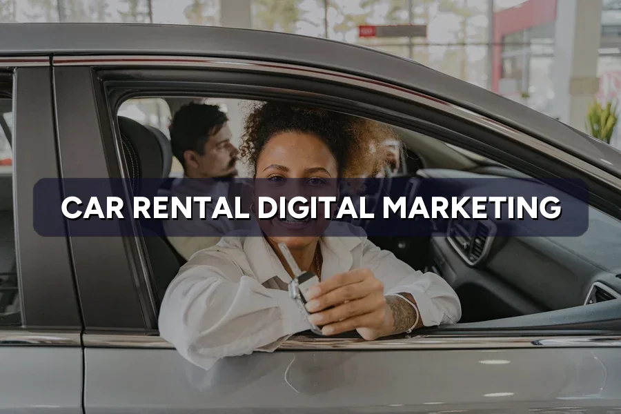 Digital Marketing for Car Rental Companies in Malaysia 2026