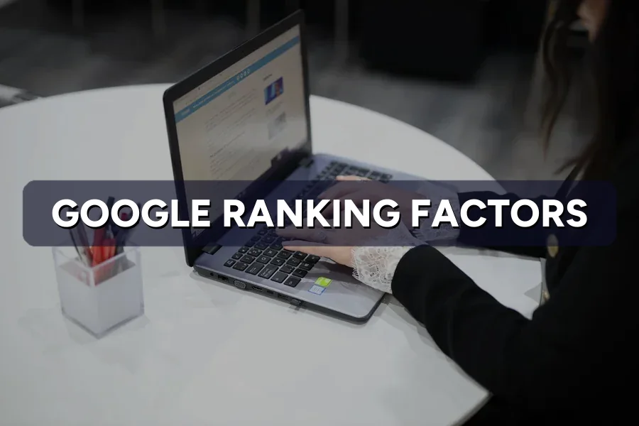 Google Ranking Factors: What Actually Moves the Needle