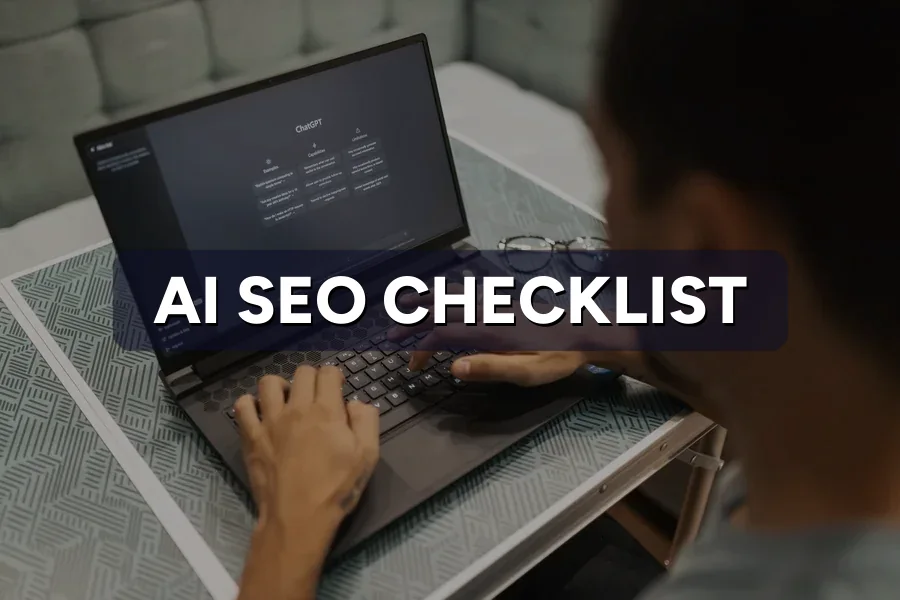 AI SEO Checklist: 15 Steps to Get Cited by Chatbots
