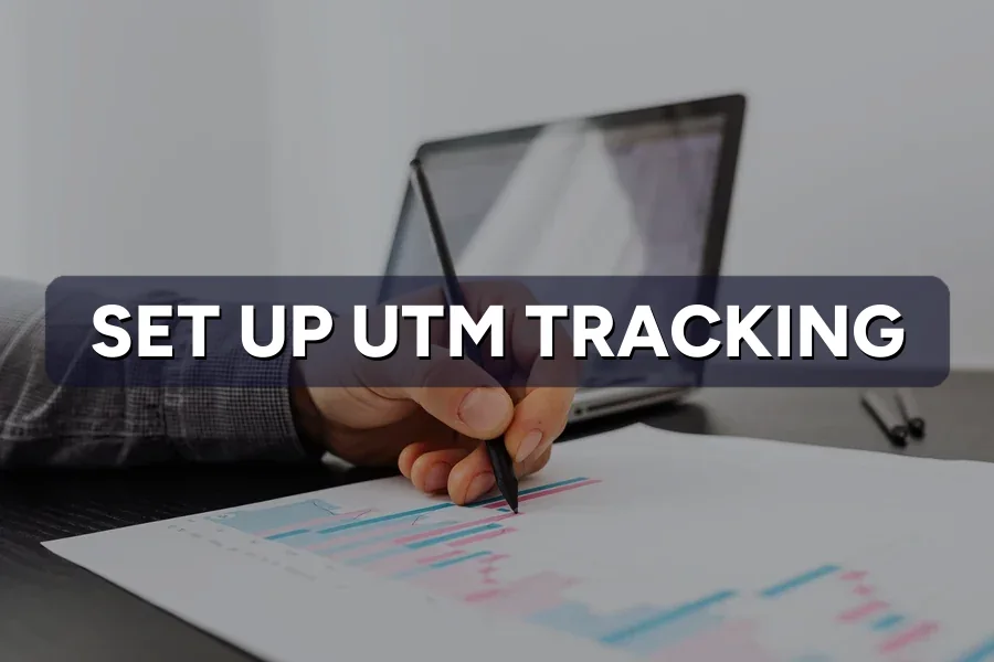 How to Set Up UTM Tracking to Prove Your Campaigns