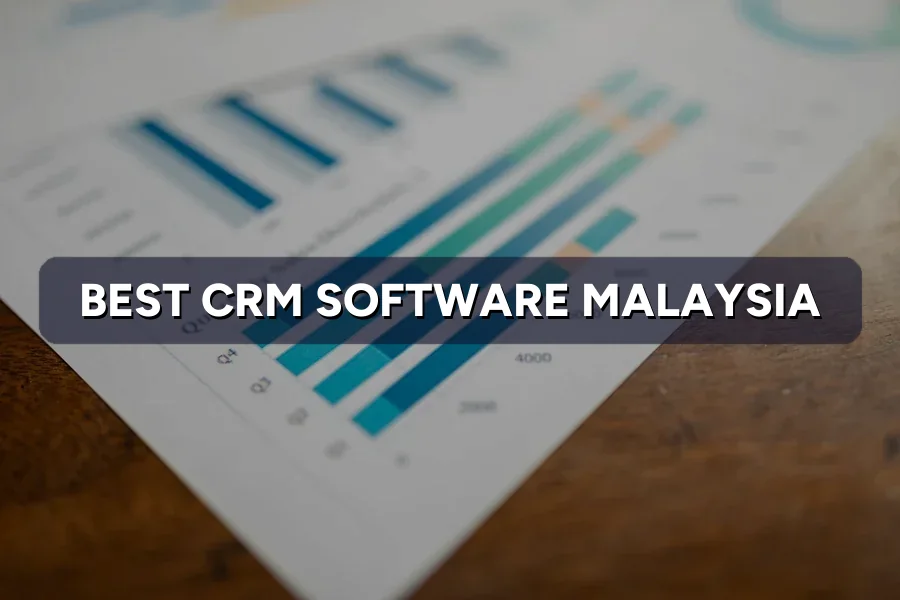Best CRM Software for Malaysian SMEs to Use in 2026