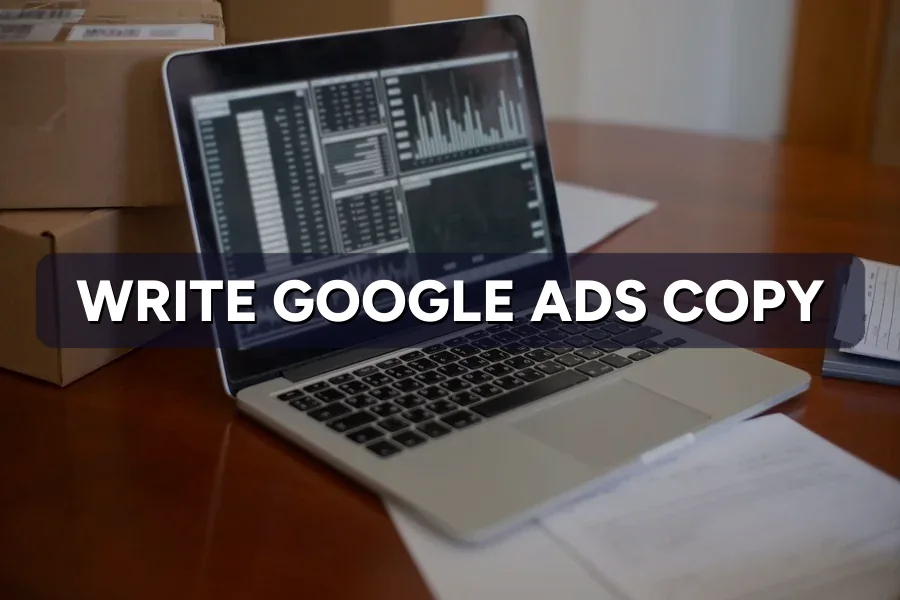 How to Write Google Ads Copy That Gets More Clicks