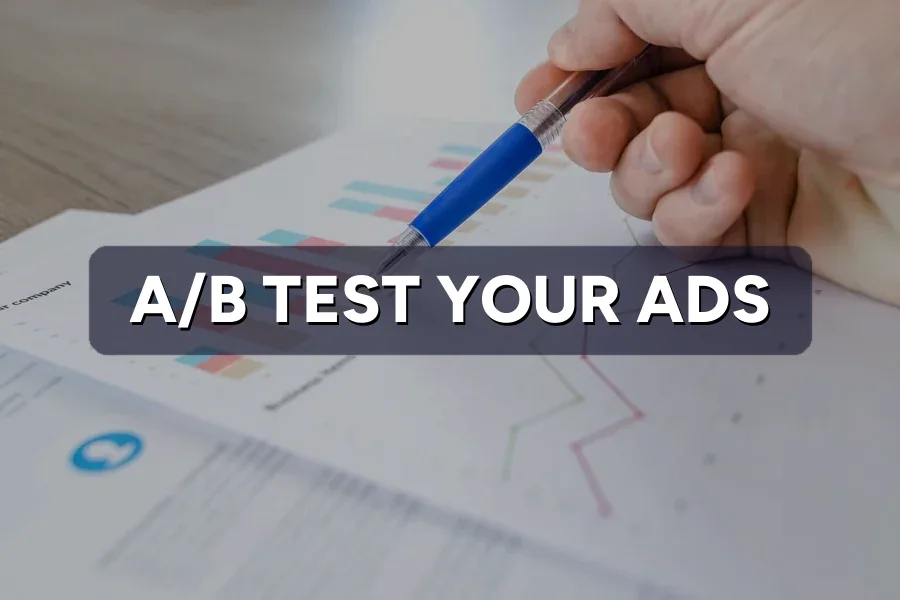 How to A/B Test Your Ads Without Wasting Your Budget