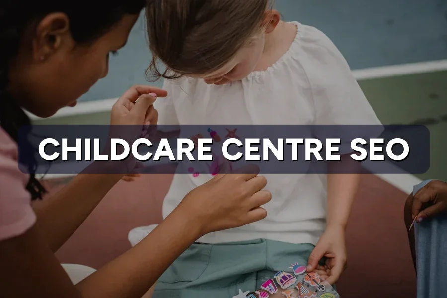 Best SEO for Childcare Centres in Malaysia: Guide 2026