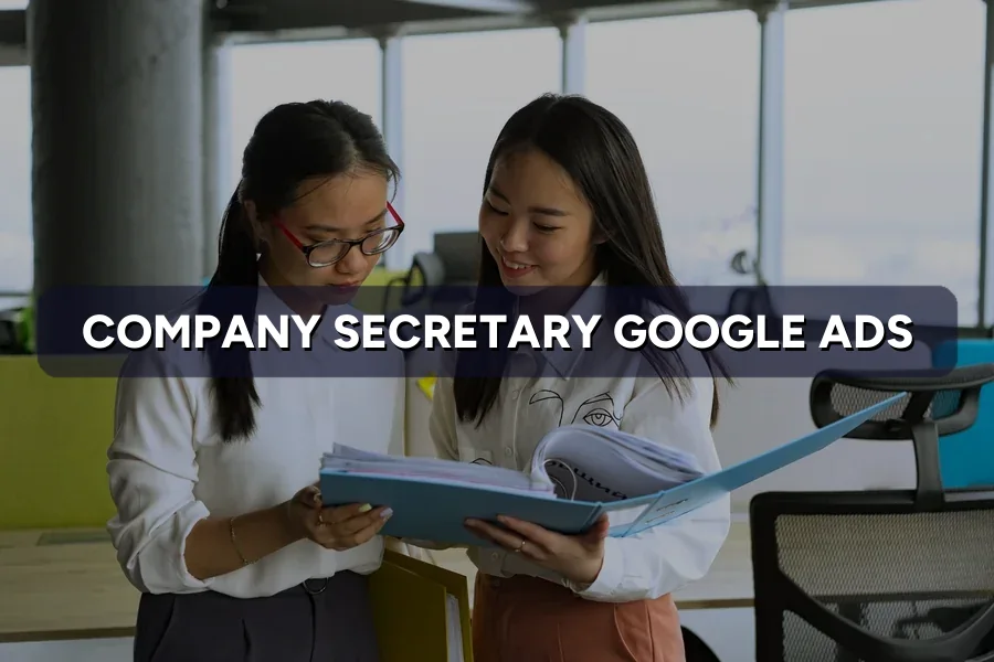 Best Google Ads for Company Secretaries Malaysia Guide 2026