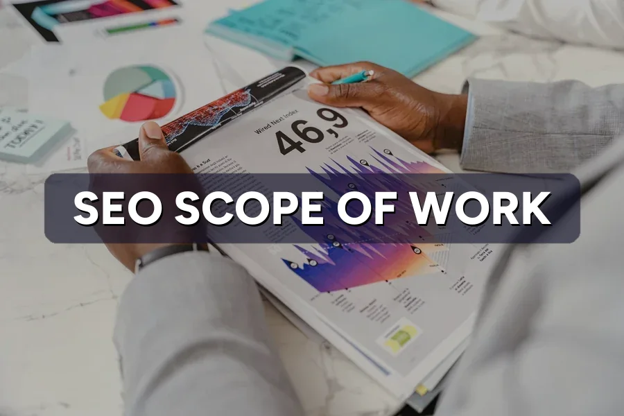 SEO Scope of Work: The Document Every Contract Needs