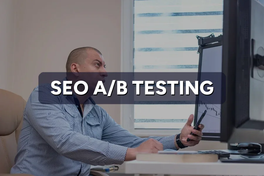 SEO A/B Testing: How to Prove a Change Actually Worked