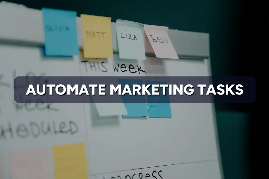 How to Automate Boring, Repetitive Marketing Tasks
