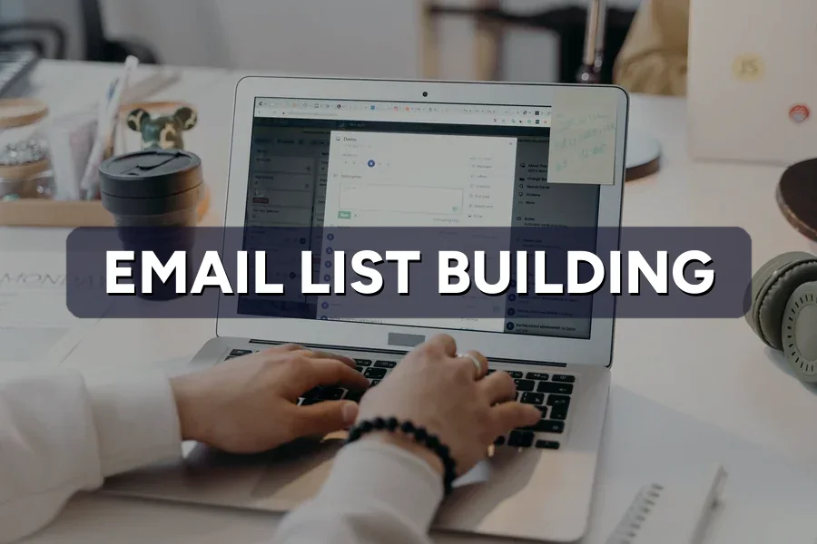 Email List Building: Grow a List That Actually Buys