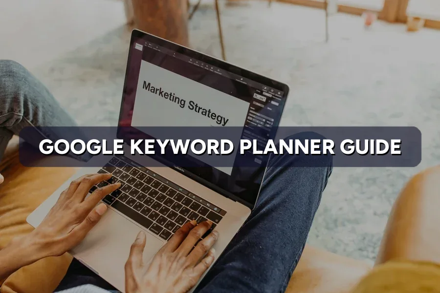 Google Keyword Planner: Is the Free Tool Any Good?