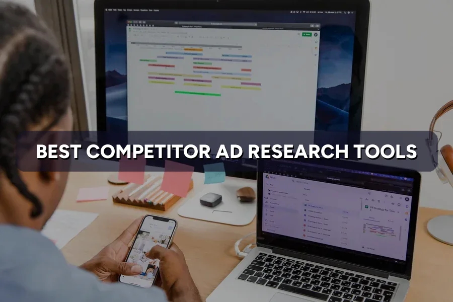 The Best Competitor Ad Research Tools to Try in 2026