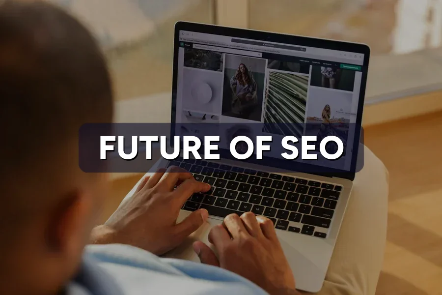 Future of SEO: 8 Honest Predictions for 2027 and Beyond