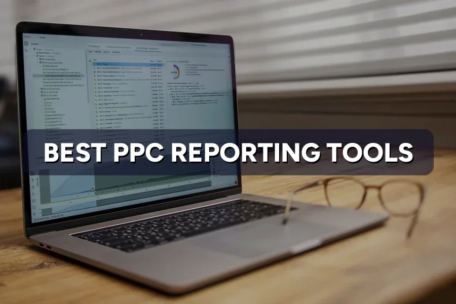 Best PPC Reporting Tools for SMEs and Agencies 2026