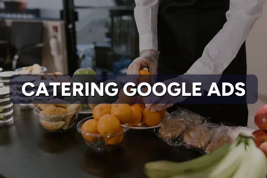 Best Google Ads for Caterers in Malaysia: Guide 2026