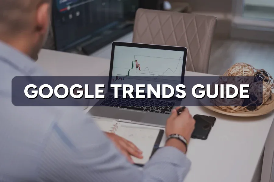 Google Trends Review: How to Use It for Marketing