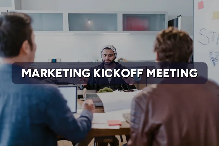 How to Run a Marketing Campaign Kickoff Meeting Well