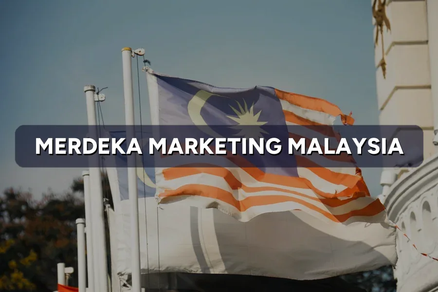 Merdeka Marketing Campaigns: Ideas That Work in Malaysia