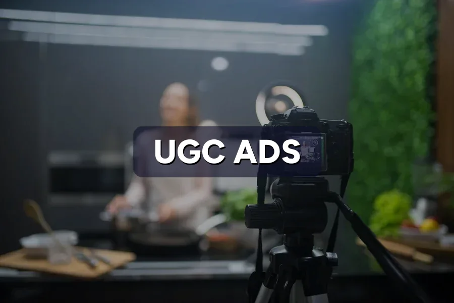 UGC Ads: Why Creator-Style Ads Beat Polished Ones 2026
