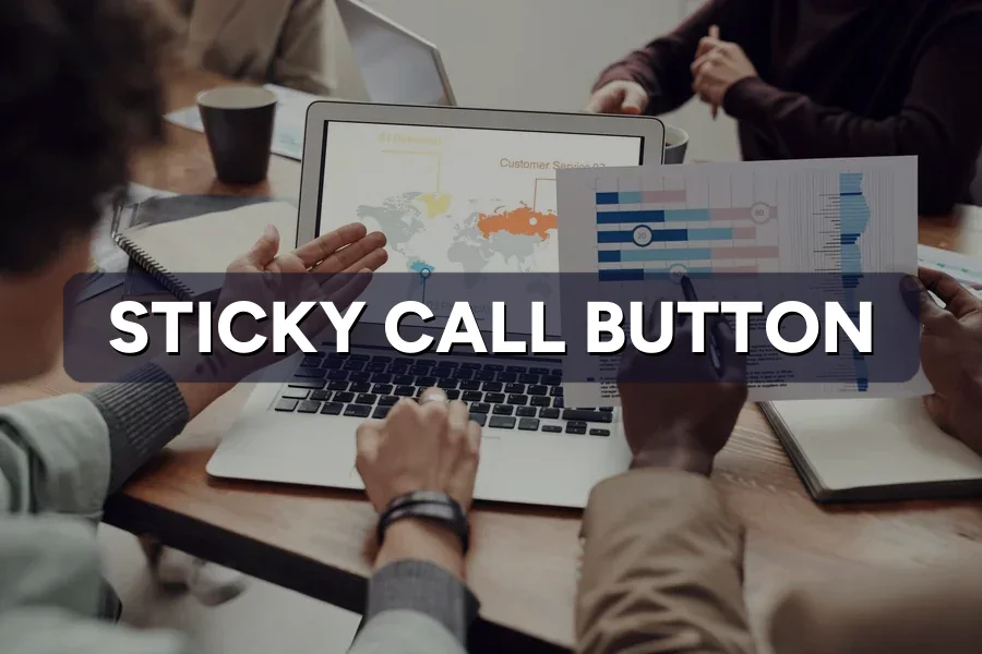 Sticky Call Button: The Mobile Conversion Fix SMEs Miss