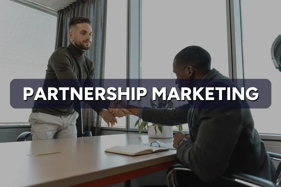 Partnership Marketing: Grow by Teaming Up With Others