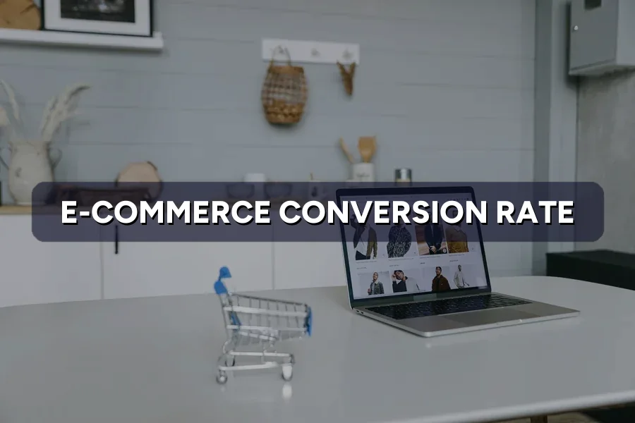 E-Commerce Conversion Rate: What's Good and How to Lift