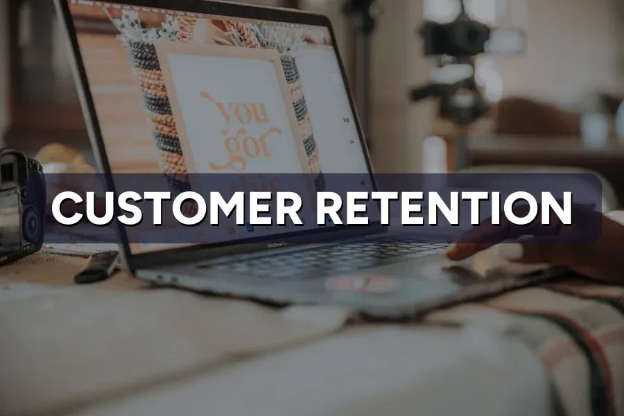 Customer Retention: Cheaper Than Finding New Buyers