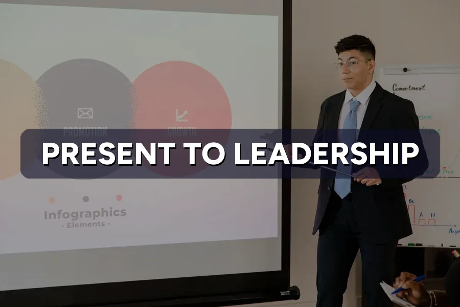 How to Build Confidence Presenting to Leadership