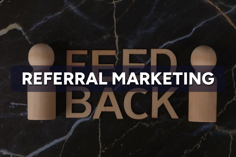 Referral Marketing: Turn Customers Into Your Sales Team