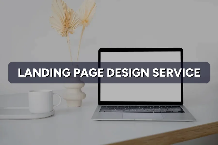 Landing Page Design Service: One Page Built to Convert