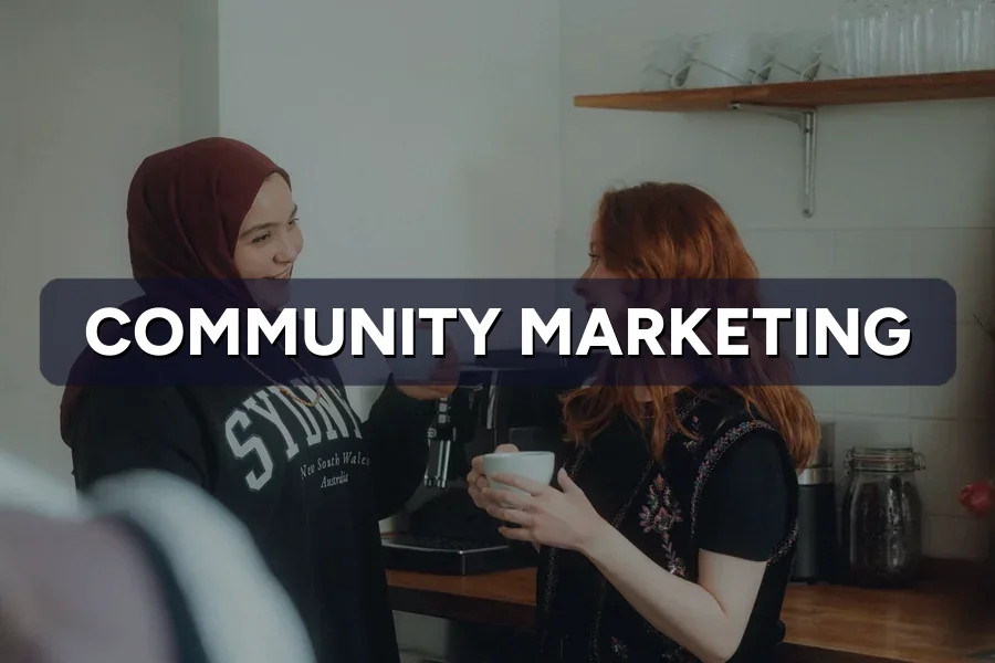 Community Marketing: Build an Audience That Buys Again
