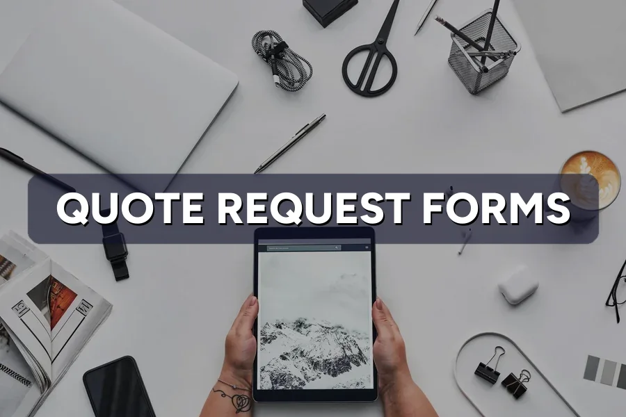 Quote Request Forms: How to Get Serious Enquiries Only