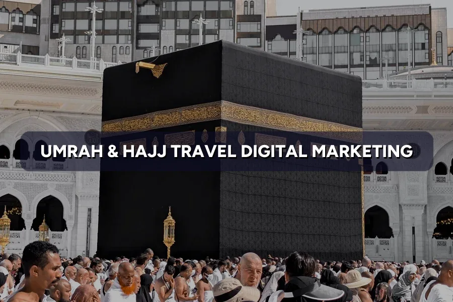Digital Marketing for Umrah Agencies in Malaysia: 2026 Guide