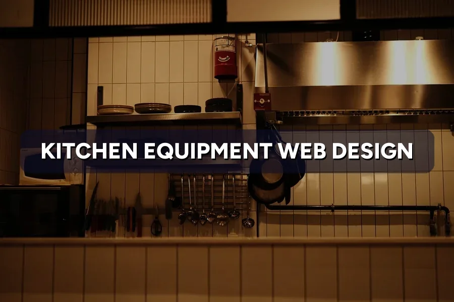 Best Web Design for Kitchen Suppliers in Malaysia Guide 2026