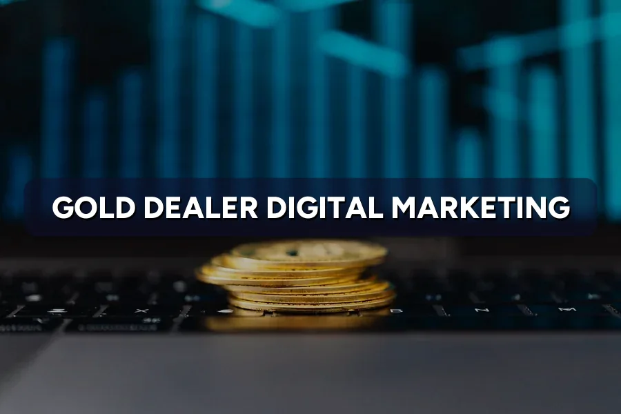 Best Digital Marketing for Gold Dealers Malaysia Guide 2026
