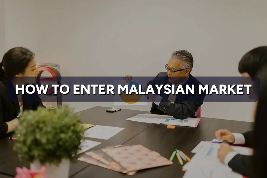 How to Enter the Malaysian Market: 10 Steps for New Brands
