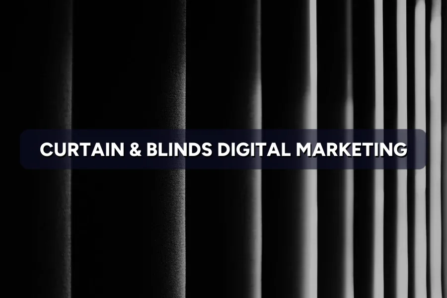 Best Digital Marketing for Curtain Shops Malaysia Guide 2026