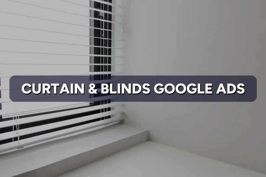 Best Google Ads for Curtain Shops in Malaysia: Guide 2026