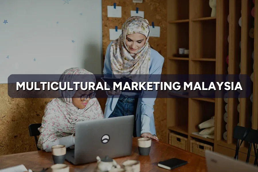 Multicultural Marketing Malaysia: Malay, Chinese, Indian Ads