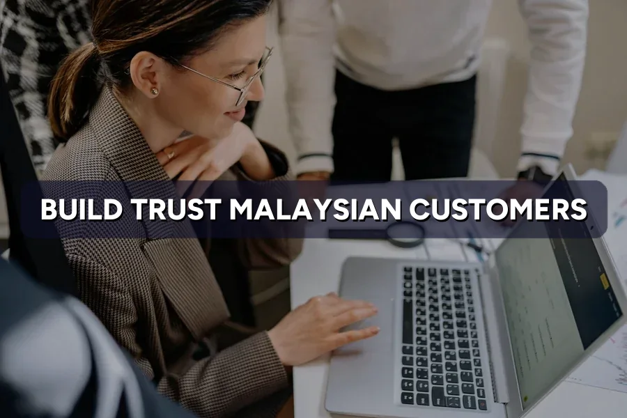 Trust Signals Malaysians Expect From Foreign Brands: 9 Musts