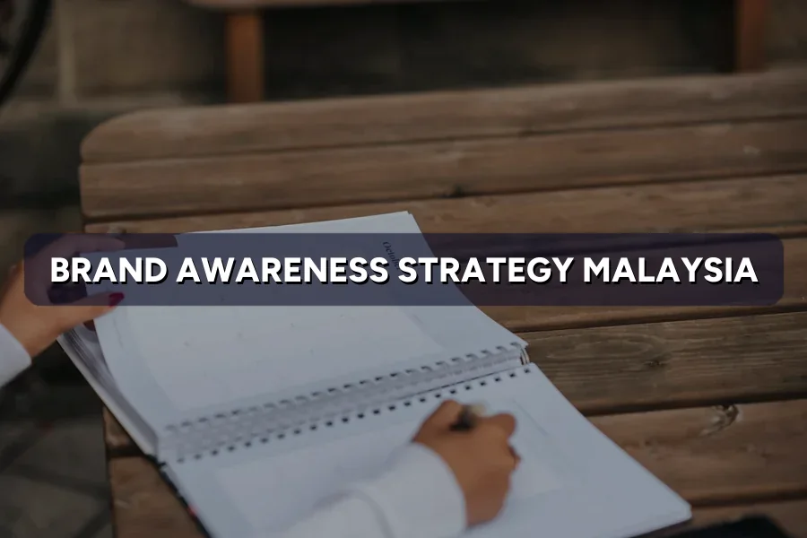 Brand Awareness Strategy in Malaysia for Foreign Brands